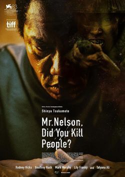 locandina del film MR. NELSON, DID YOU KILL PEOPLE?