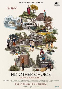 locandina del film NO OTHER CHOICE - NON C'E' ALTRA SCELTA