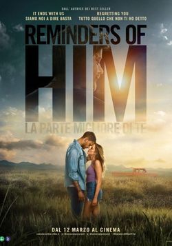 locandina del film REMINDERS OF HIM - LA PARTE MIGLIORE DI TE