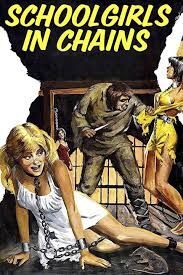 locandina del film SCHOOLGIRLS IN CHAINS