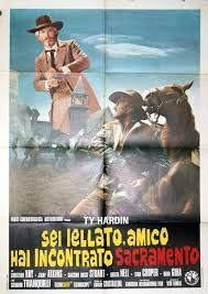 locandina del film SEI IELLATO, AMICO HAI INCONTRATO SACRAMENTO