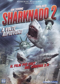 locandina del film SHARKNADO 2 - A VOLTE RIPIOVONO