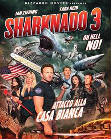 locandina del film SHARKNADO 3 - ATTACCO ALLA CASA BIANCA