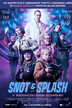 locandina del film SNOT E SPLASH - IL MISTERO DEI BUCHI SCOMPARSI