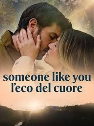 locandina del film SOMEONE LIKE YOU - L'ECO DEL CUORE