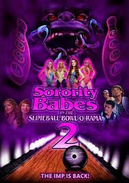 locandina del film SORORITY BABES IN THE SLIMEBALL BOWL-O-RAMA 2