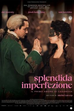 locandina del film SPLENDIDA IMPERFEZIONE - IL PRIMO AMORE DI CASANOVA
