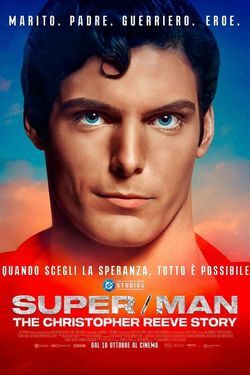 locandina del film SUPER/MAN: THE CHRISTOPHER REEVE STORY