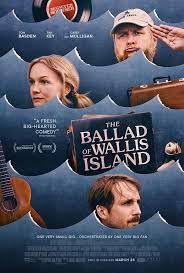 locandina del film THE BALLAD OF WALLIS ISLAND