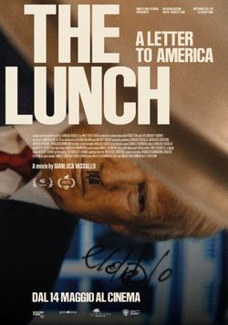 locandina del film THE LUNCH: A LETTER TO AMERICA
