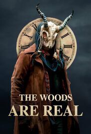 locandina del film THE WOODS ARE REAL