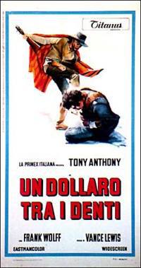 locandina del film UN DOLLARO TRA I DENTI