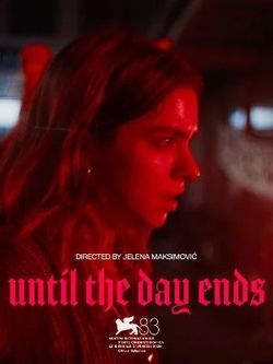 locandina del film UNTIL THE DAY ENDS