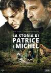 Locandina del film LA STORIA DI PATRICE E MICHEL