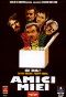 Locandina del film AMICI MIEI