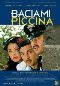 Locandina del film BACIAMI PICCINA