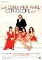 Locandina del film LA CENA PER FARLI CONOSCERE