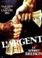 Locandina del film L'ARGENT