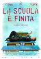 Locandina del film LA SCUOLA E' FINITA