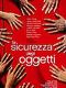 Locandina del film LA SICUREZZA DEGLI OGGETTI