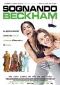 Locandina del film SOGNANDO BECKHAM